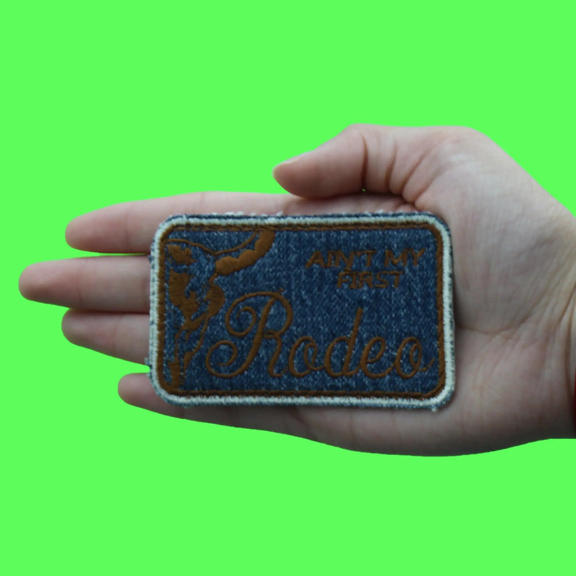 Ain't My First Rodeo Demin Patch County Western Fair Embroidered Iron On
