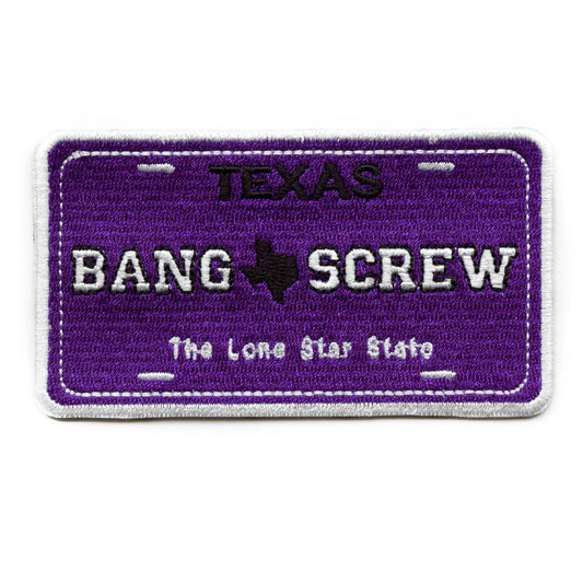 Bang Screw License Plate Patch Houston Texas Embroidered Iron On