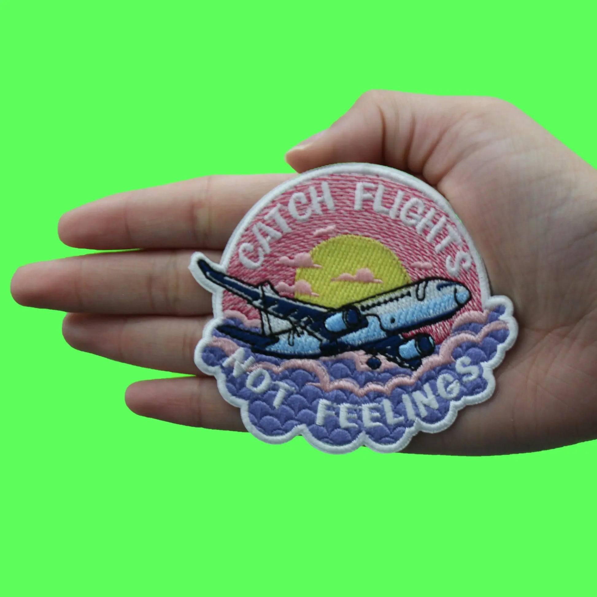 Catch Flights Not Feelings Patch Plane Travel Souvenir Embroidered Iron On