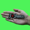 I Love Dance Patch Hobbies Sport Competitive Embroidered Iron On
