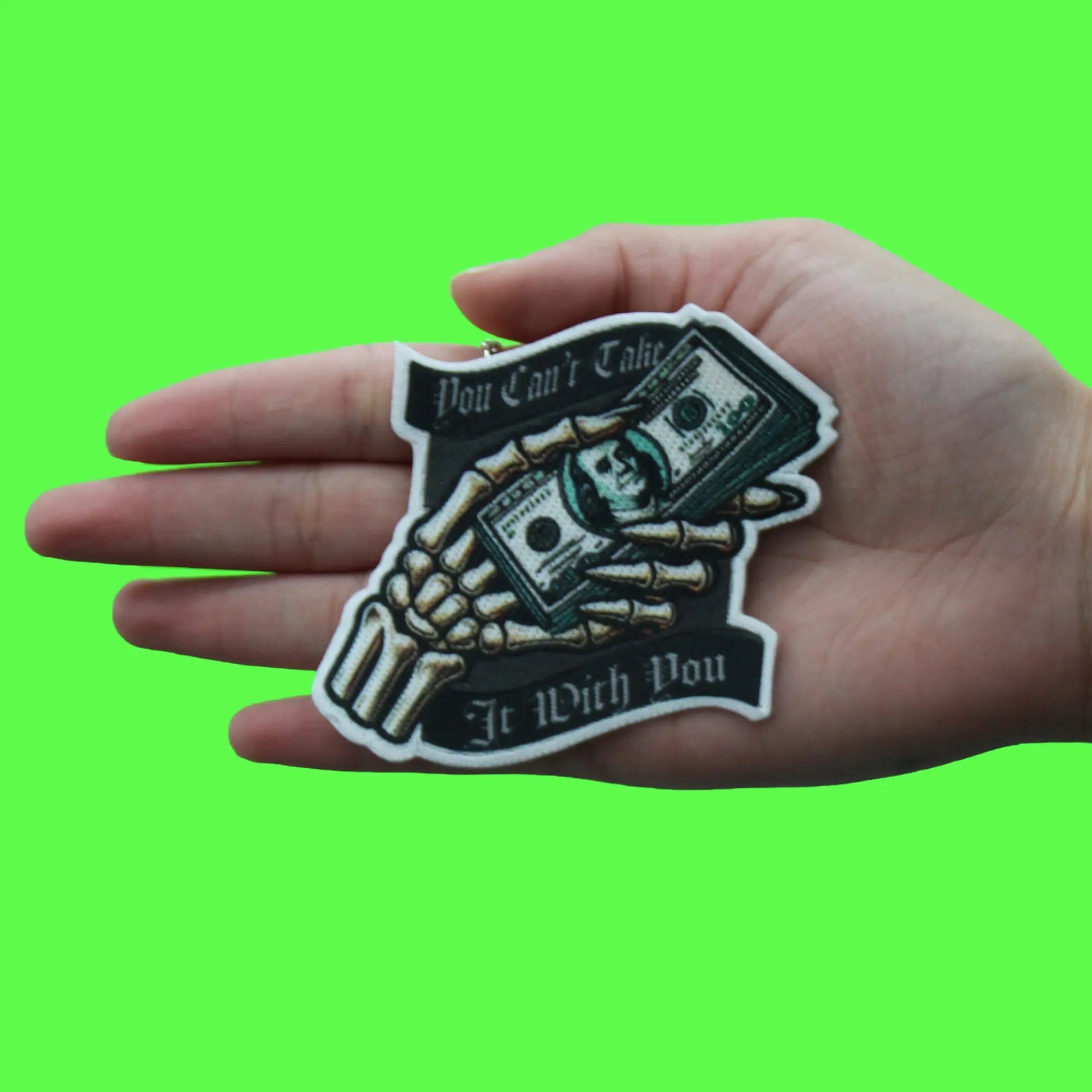 You Can't Take It With You Patch Skeleton Holding Cash Sublimation Iron On