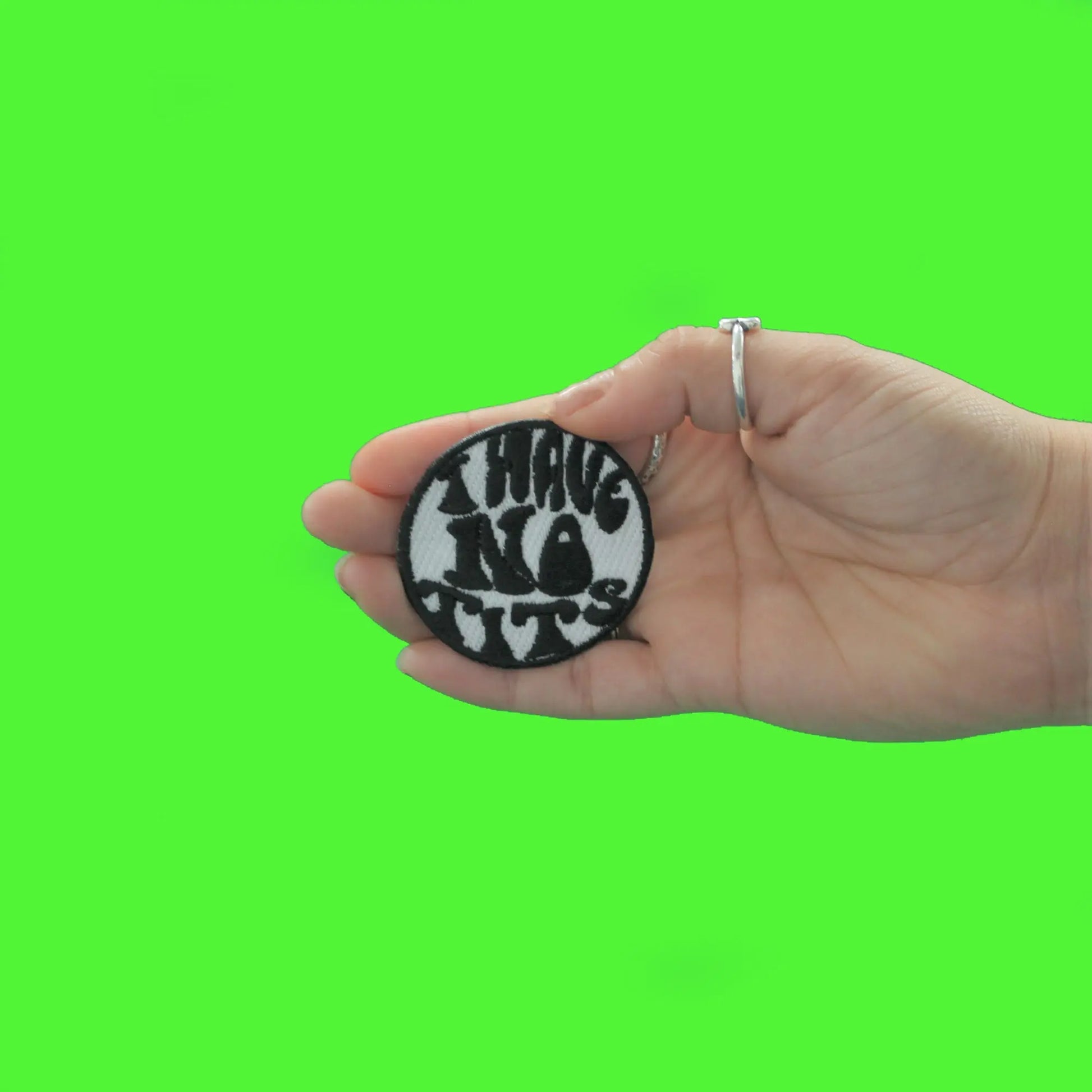 I Have No Tits Round Embroidered Iron On Patch