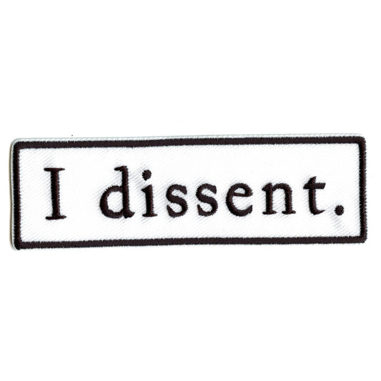 Ruth Bader Ginsburg I Dissent. Embroidered Iron On Patch 