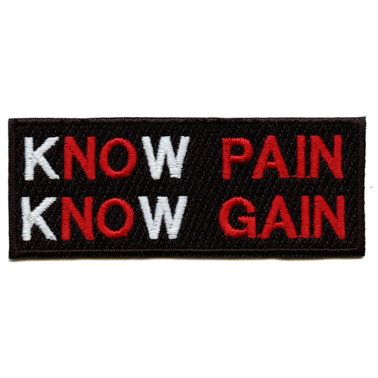 Know Pain Know Gain Embroidered Iron On Patch 