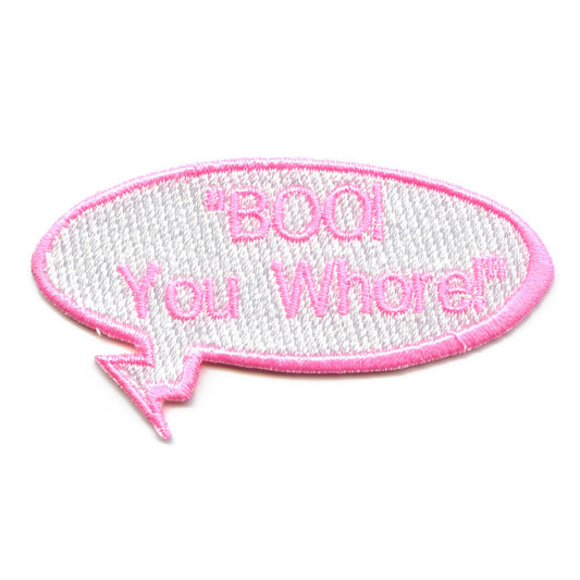 Boo You Wh*re Patch Word Bubble Embroidered Iron On