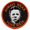 Michael Myers Patch Always Wear Your Mask Embroidered Iron On 