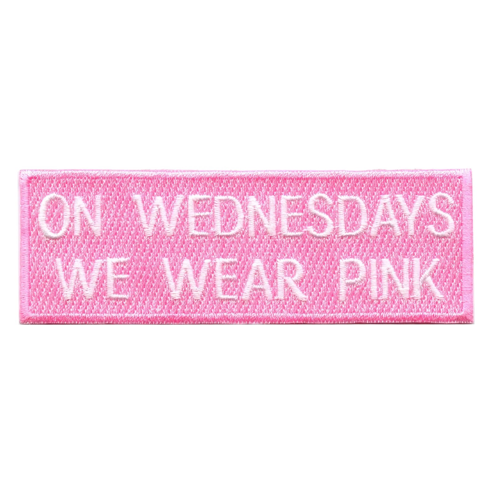 On Wednesdays We Wear Pink Embroidered Iron On Patch – Patch