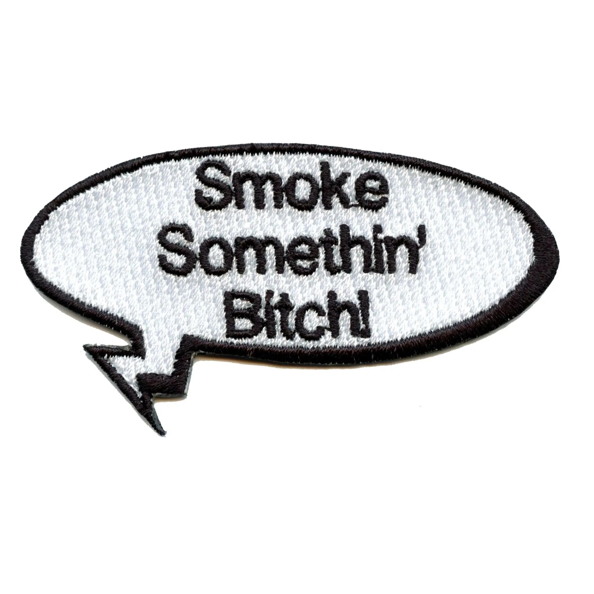 Trill Sweet James Jones Smoke Somethin B**ch Iron On Patch