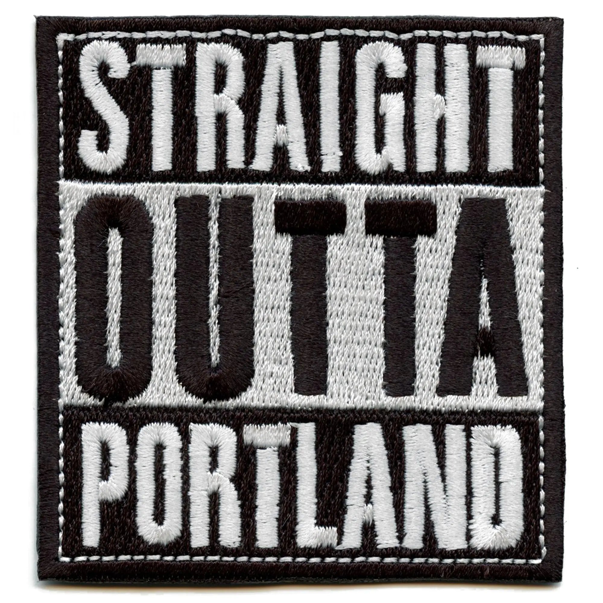 Straight Outta Portland Embroidered Iron On Patch