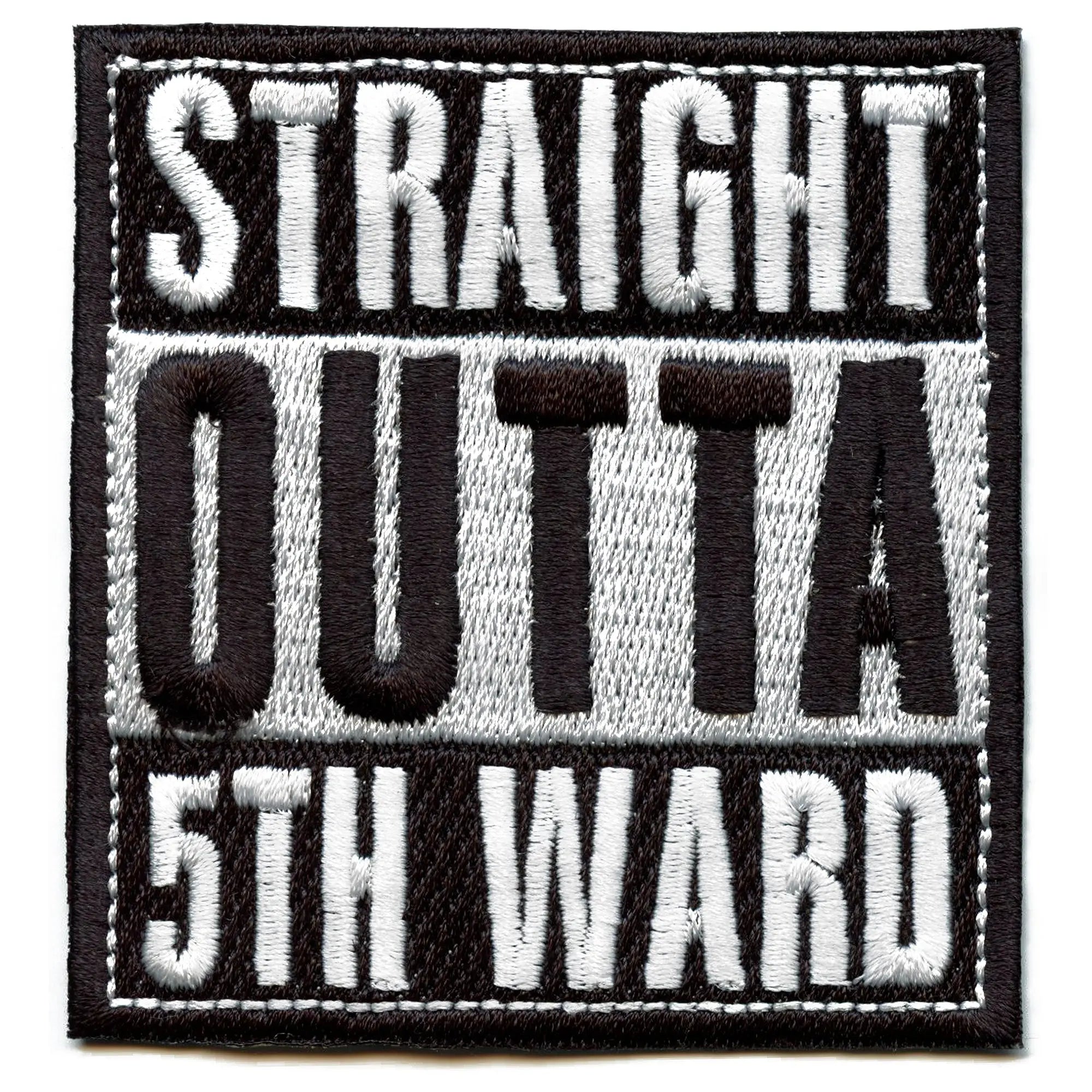 Straight Outta 5th Ward Houston Texas Box Logo Embroidered Iron On Patch