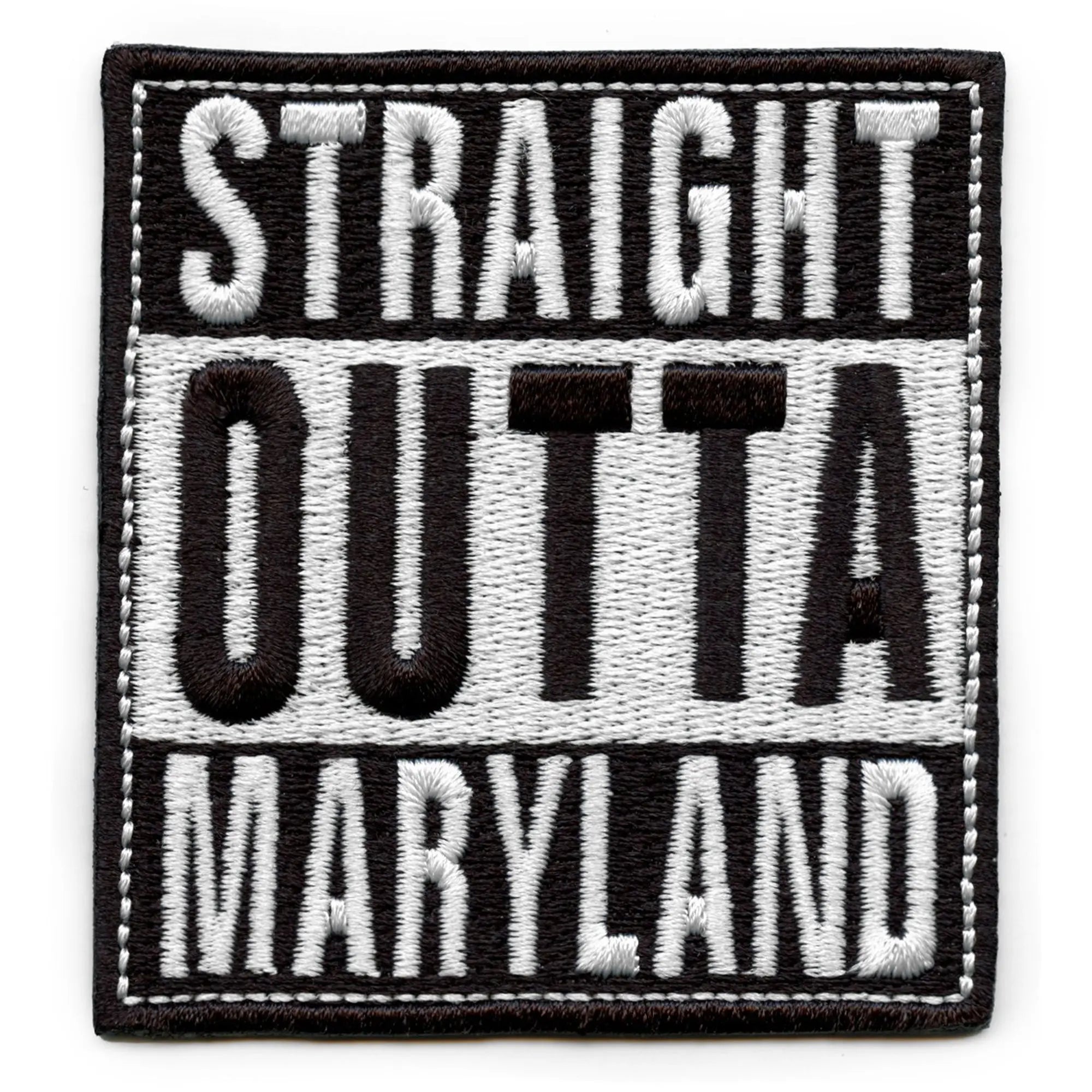 Straight Outta Maryland Patch Embroidered Iron On
