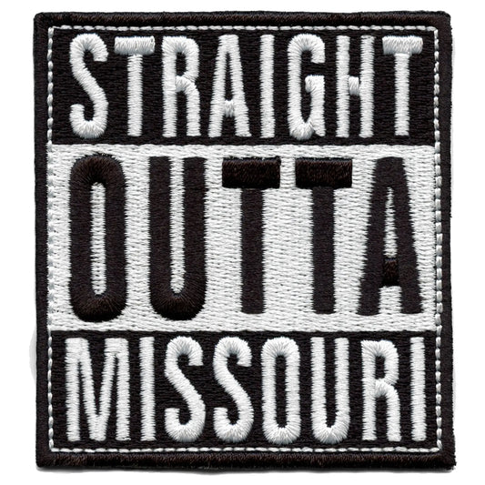 Straight Outta Missouri Patch Embroidered Iron On