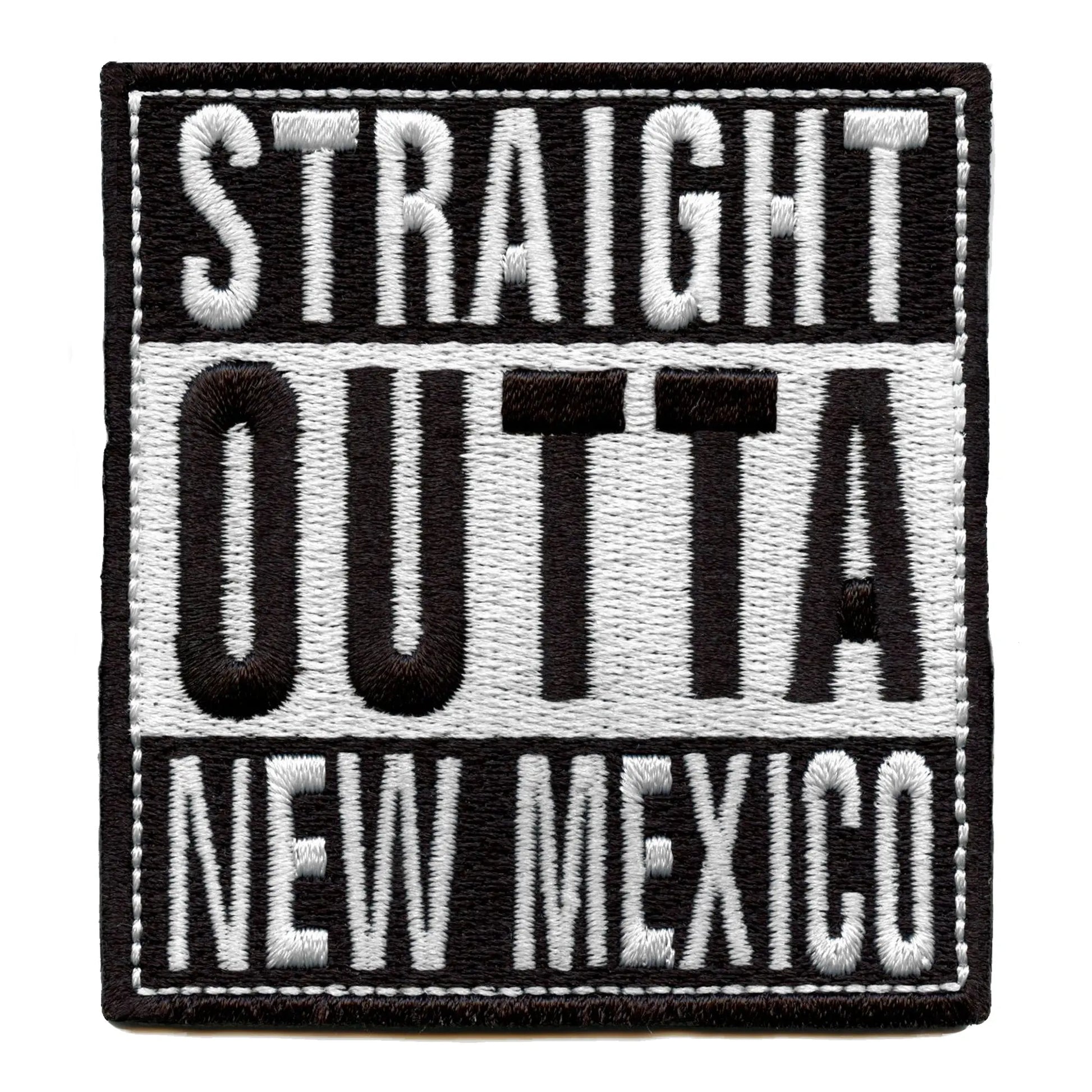 Straight Outta New Mexico Patch Embroidered Iron On