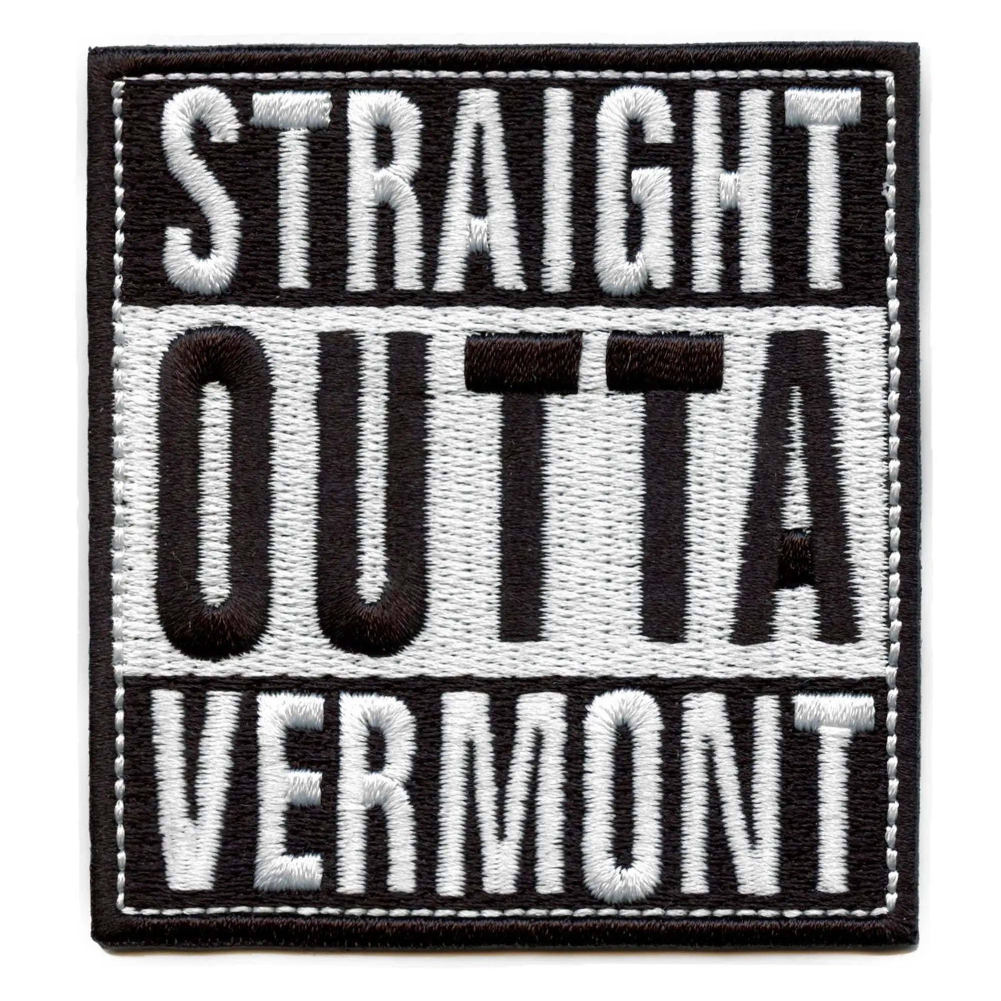 Straight Outta Vermont Patch Embroidered Iron On
