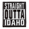 Straight Outta Idaho Patch Embroidered Iron On 