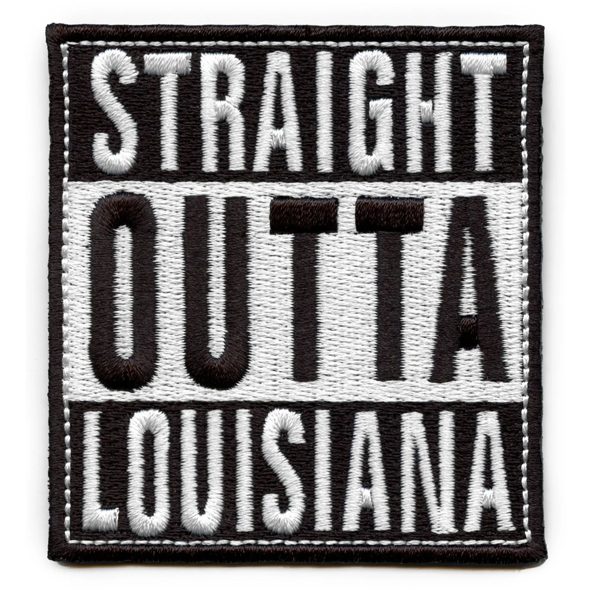 Straight Outta Louisiana Patch Embroidered Iron On