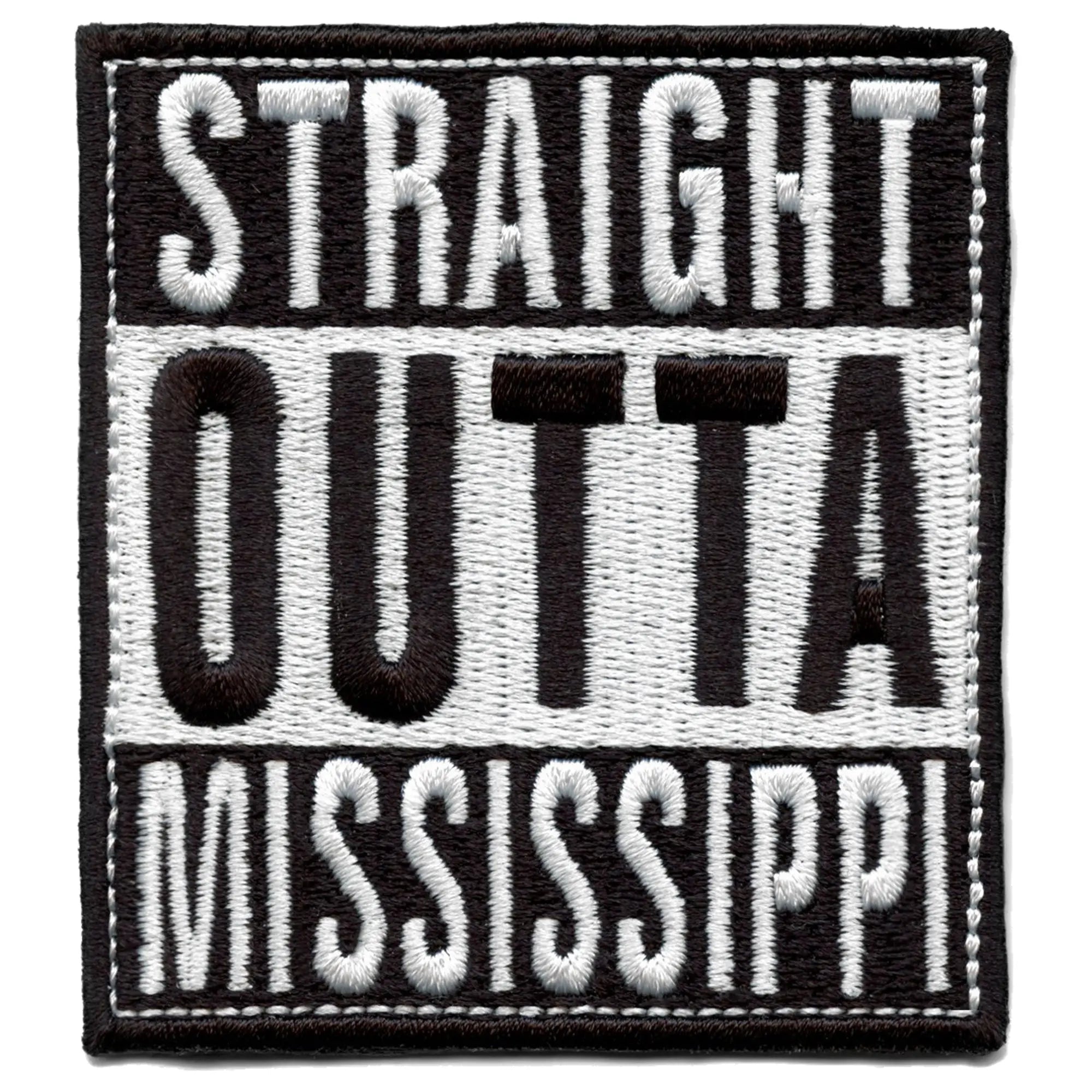 Straight Outta Mississippi Patch Embroidered Iron On