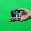 Straight Outta Montana Patch Embroidered Iron On 