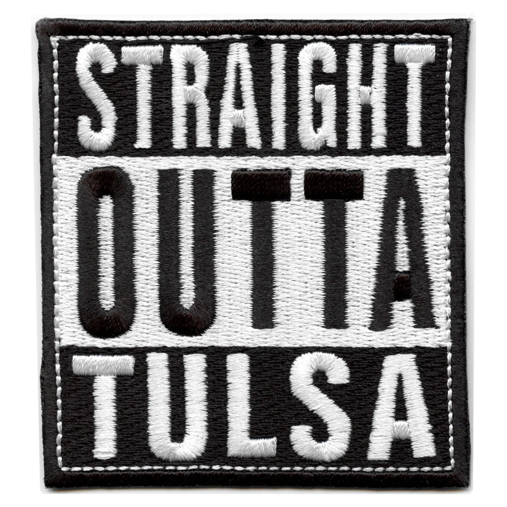 Straight Outta Tulsa Patch Embroidered Iron On