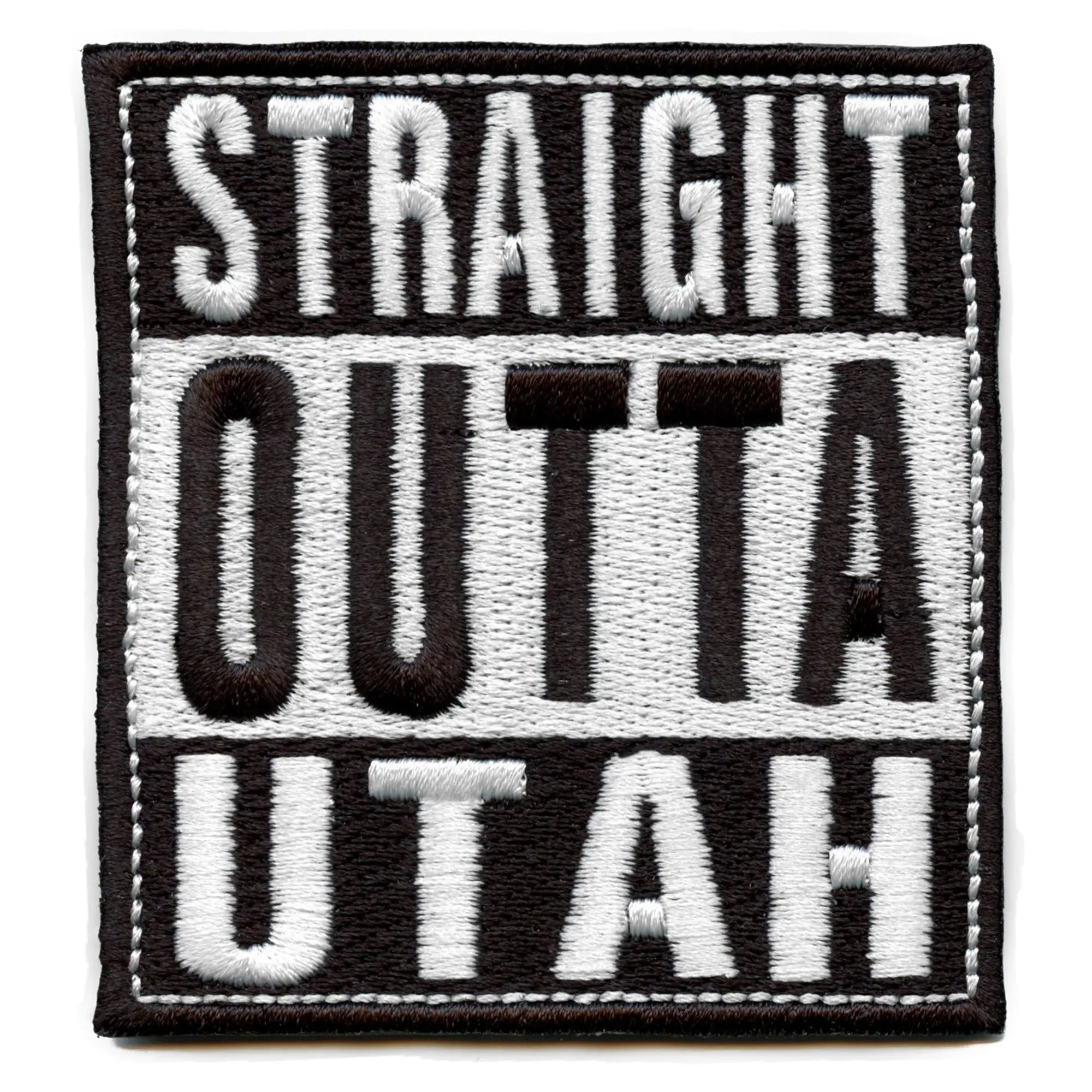 Straight Outta Utah Patch Embroidered Iron On