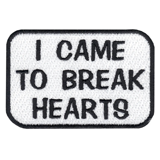 I Came To Break Hearts Iron On Applique Patch 