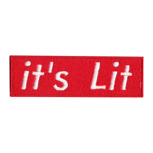 It's Lit Embroidered Iron On Patch 