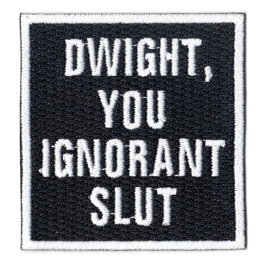 Paper Company "Dwight, You Ignorant Sl*t" Iron On Patch
