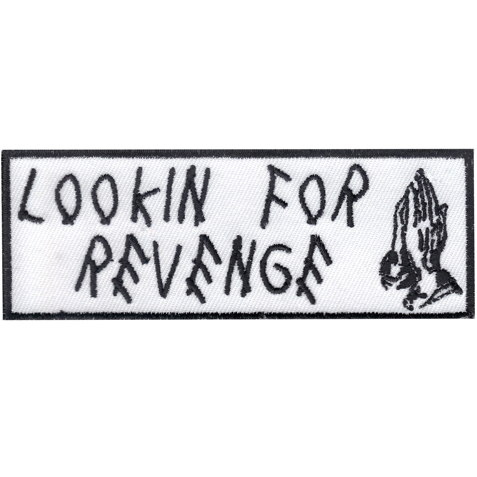 Lookin For Revenge Iron On Embroidered Patch