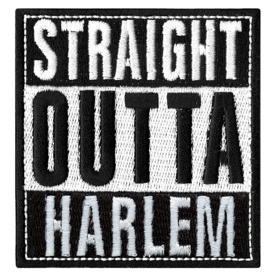 Straight Outta Harlem Embroidered Iron On Patch