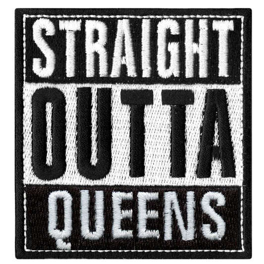 Straight Outta Queens Embroidered Iron On Patch