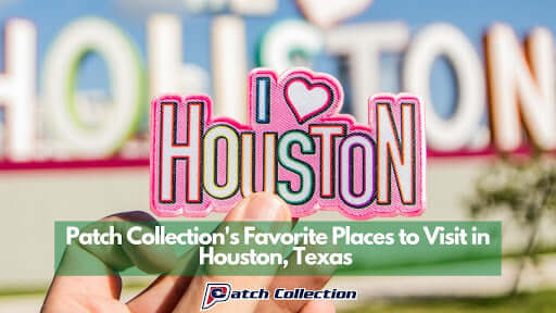I Heart Houston: Our Top Places to Visit in Houston, Texas