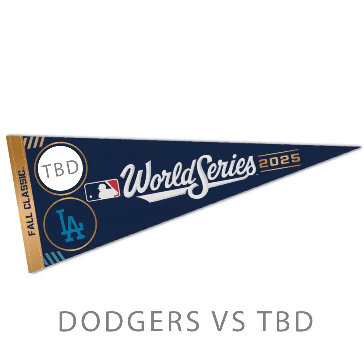 2025 MLB World Series Dueling Premium Pennant Los Angeles Dodgers Vs. TBD