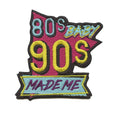 Retro 80s Baby Patch 90s Made Me Embroidered Iron On