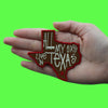 All My Exs Live In Texas Patch American Country Music Embroidered Iron On