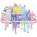 Houston Be Someone Kawaii Patch Pastel Spray Paint Embroidered Iron On