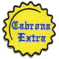 Cabrona Extra Cerveza Patch Bottle Cap Parody Embroidered Iron On