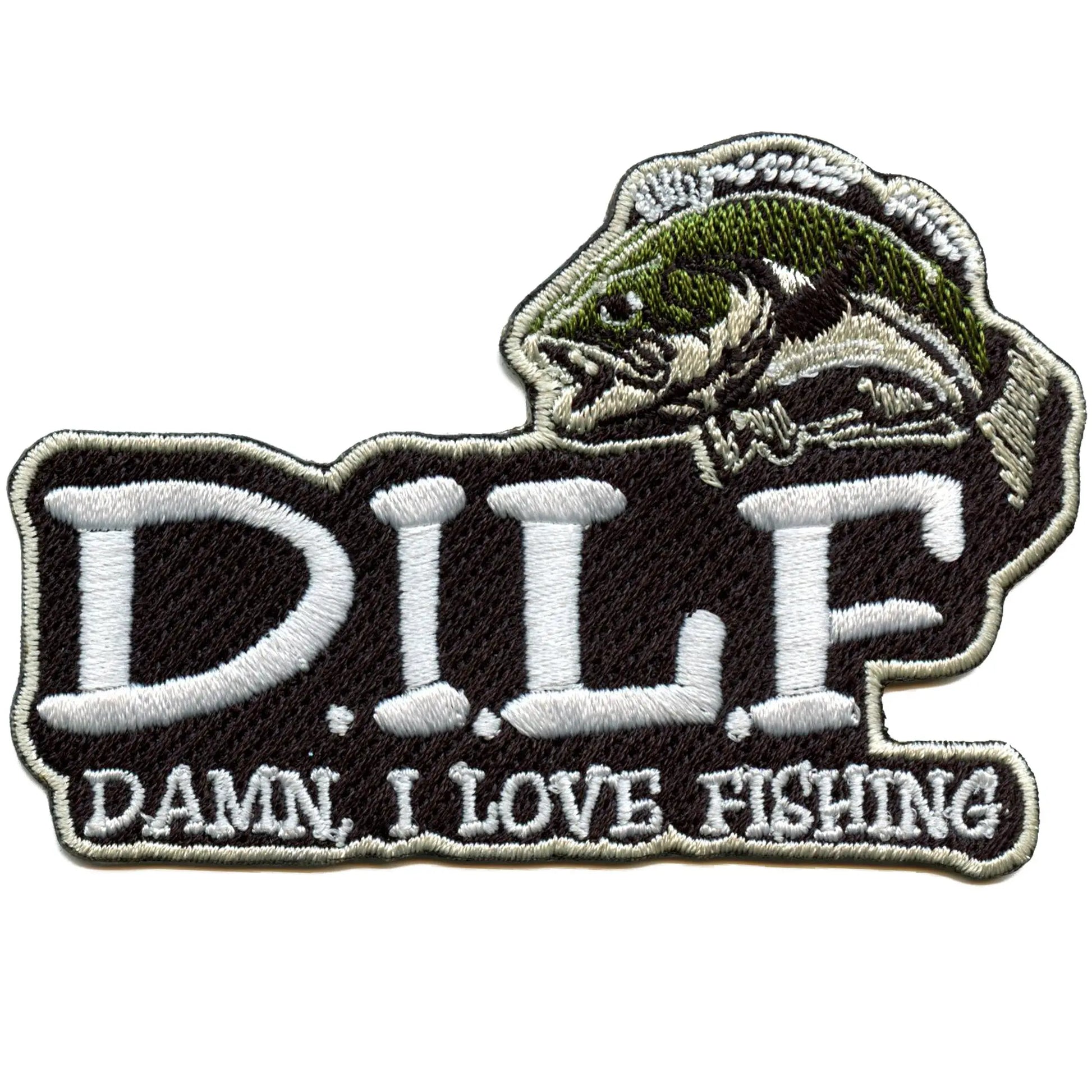 Damn I Love Fishing Patch D.I.L.F Bass Parody Embroidered Iron On