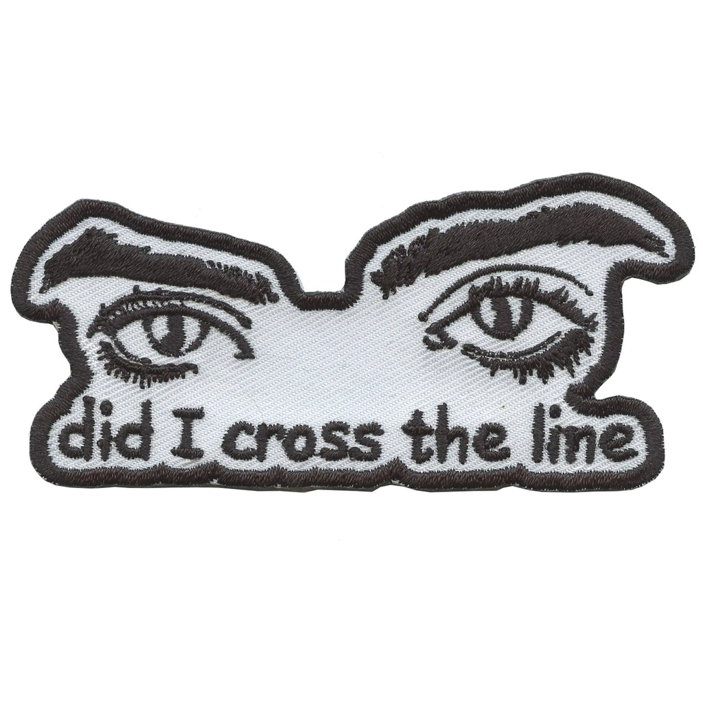 Did I Cross The Line Patch Pop Singer Eyes Embroidered Iron On