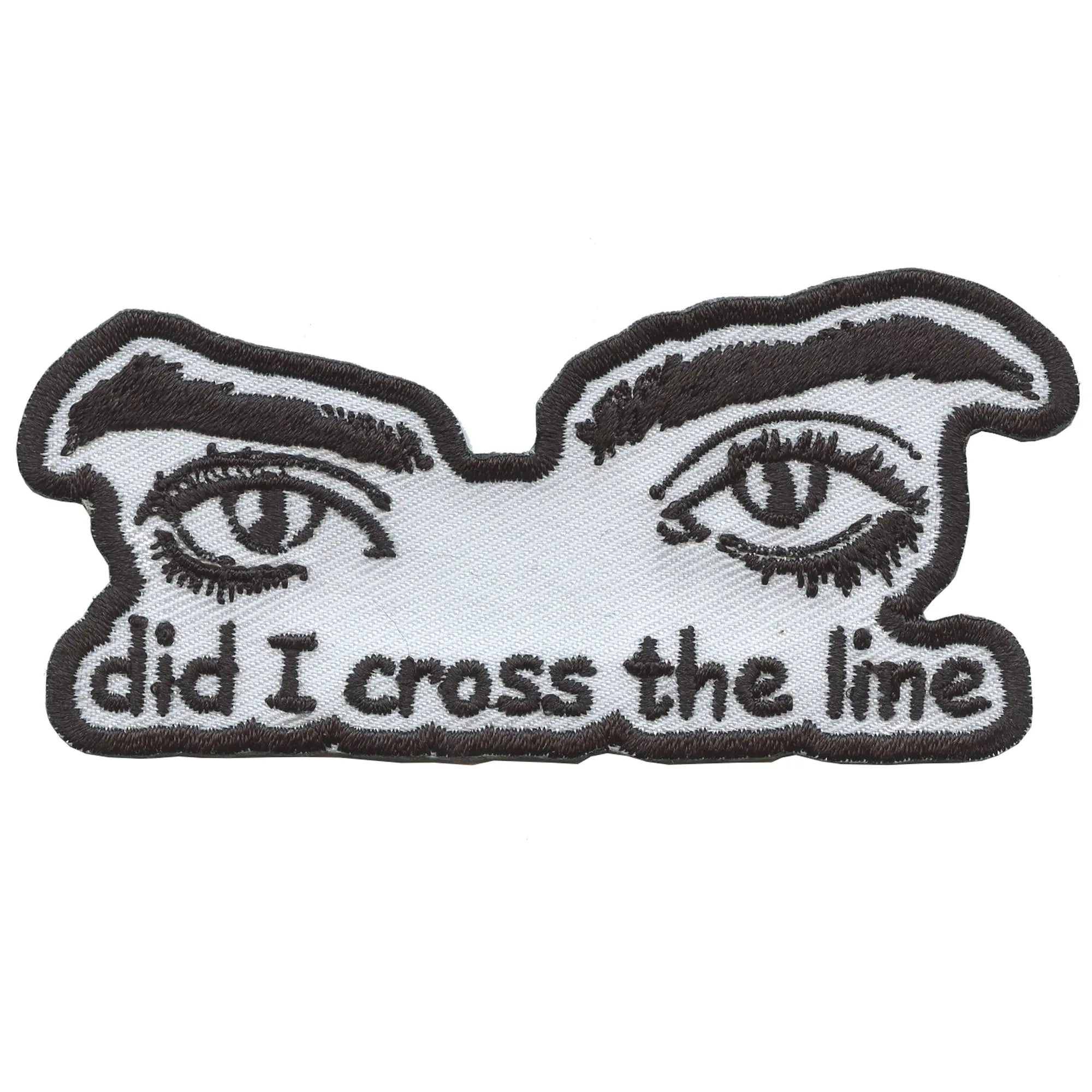 Did I Cross The Line Patch Pop Singer Eyes Embroidered Iron On