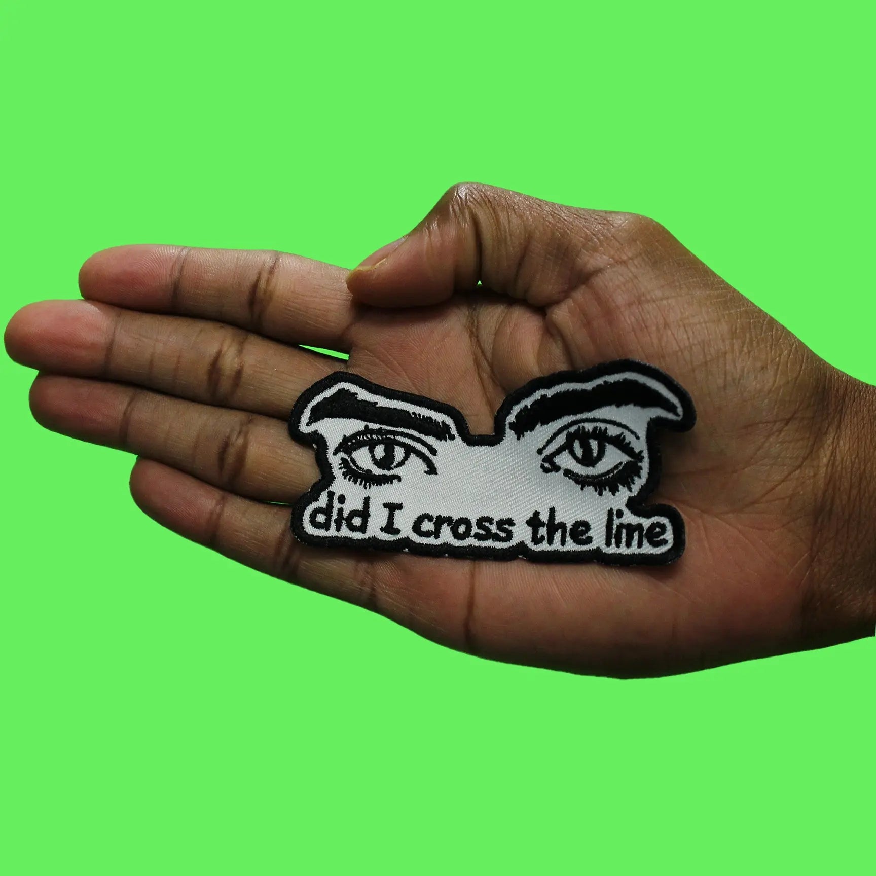 Did I Cross The Line Patch Pop Singer Eyes Embroidered Iron On