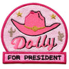 Dolly for President Patch Southern Western Cowgirl Embroidered Iron on