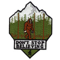 Dont Stop Believing Big Foot Patch Legend Creature Forest Embroidered Iron On