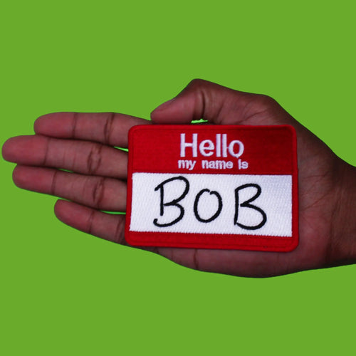 Hello My Name Is Bob Name Tag Iron On Embroidered Patch