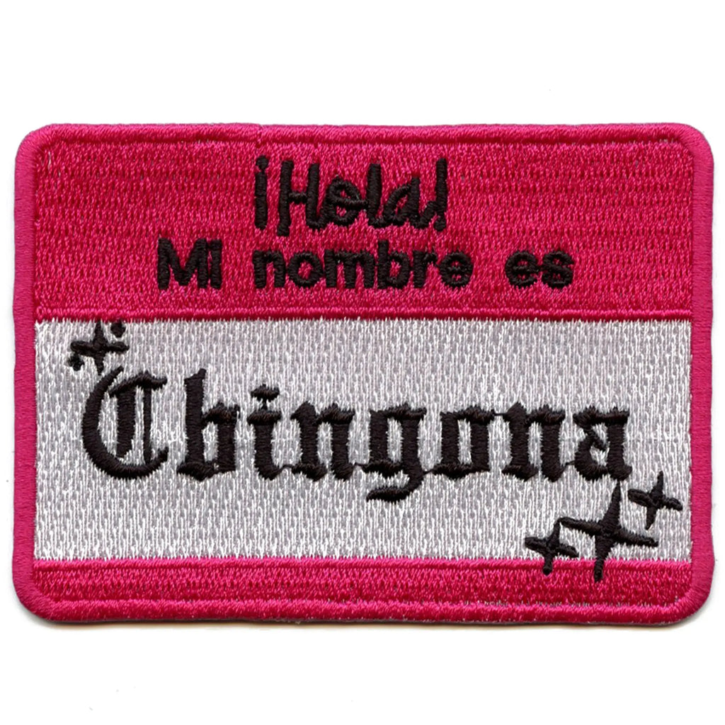 Hello My Name is Chingona Nametag Patch Hispanic Embroidered Iron On