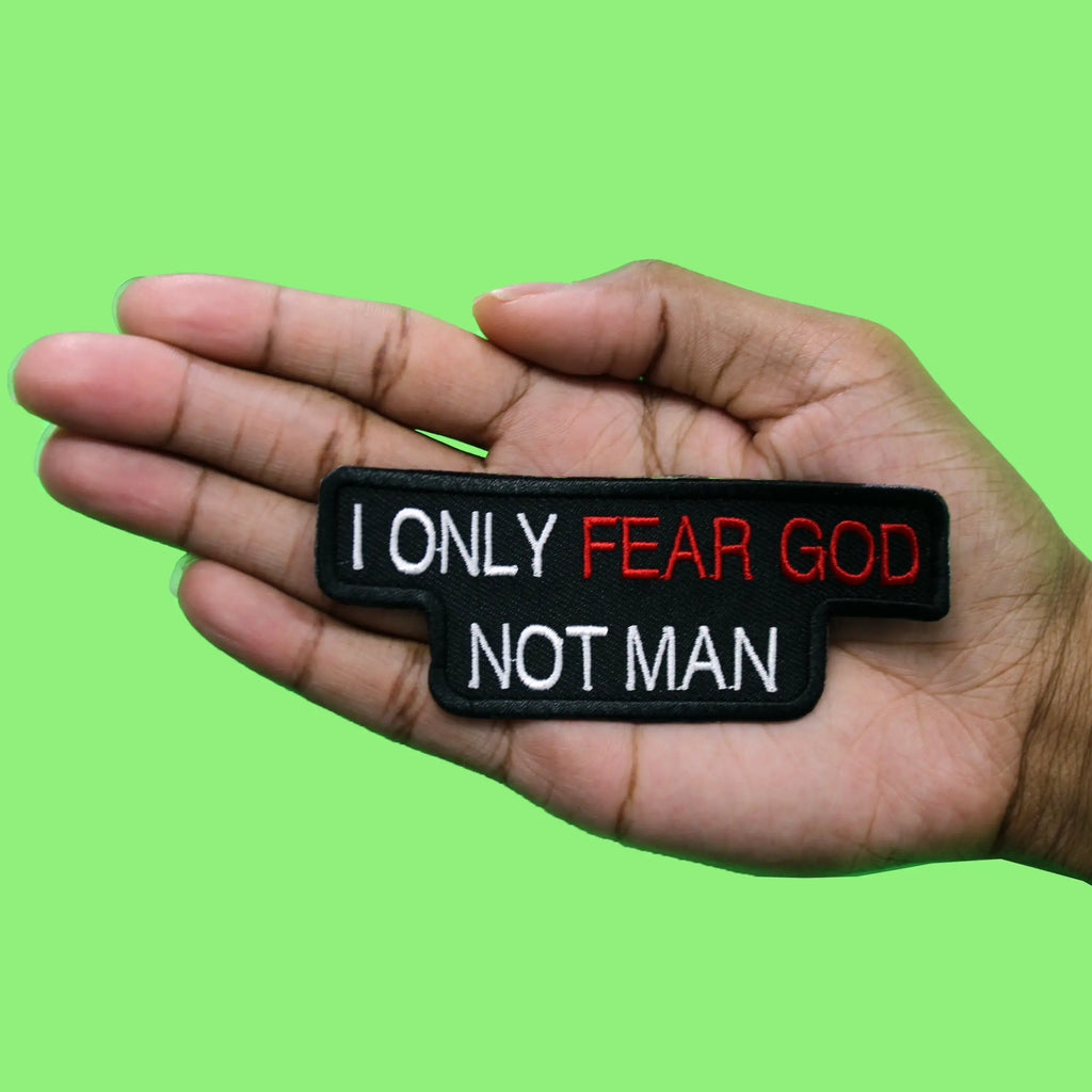 I Only Fear God Patch Religious Christian Belief Embroidered Iron On