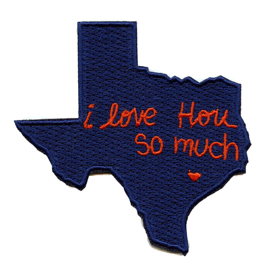 I Love Hou So Much Patch Houston Texas State Embroidered Iron On