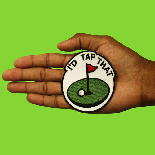 I'd Tap That Patch Funny Golf Meme Embroidered Iron On