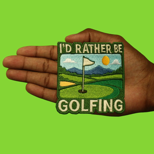 Id Rather Be Golfing Patch Sports Golf Meme Embroidered Iron On