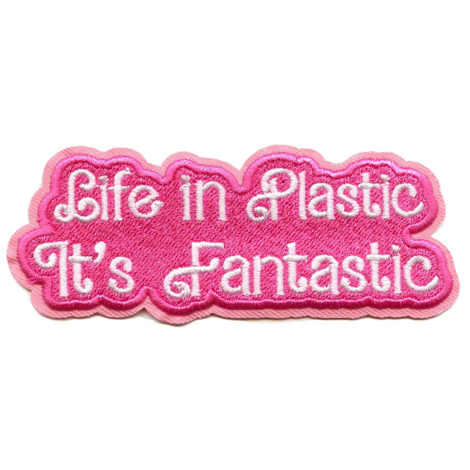 Life In Plastic Patch It's Fantastic Phrase Pink Embroidered Iron On P