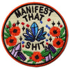 Manifest That Sh*t Patch Crystals Mythology Psychic Embroidered Iron On